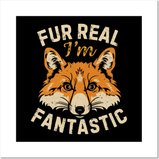 Fox Fur Real I'm Fantastic Posters and Art